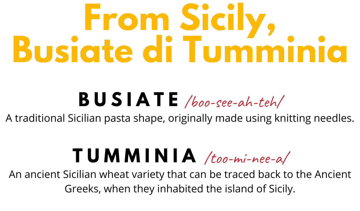 From Sicily, Busiate di Tumminia giallo Gustiamo